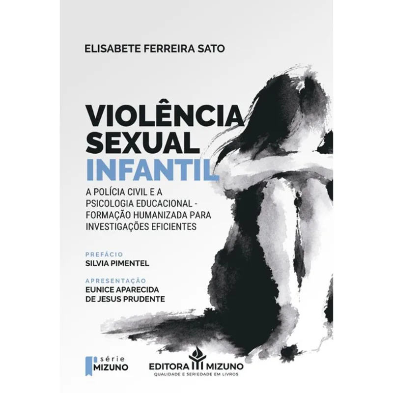 VIOLÊNCIA SEXUAL INFANTIL: A POLÍCIA CIVIL E A PSICOLOGIA EDUCACIONAL