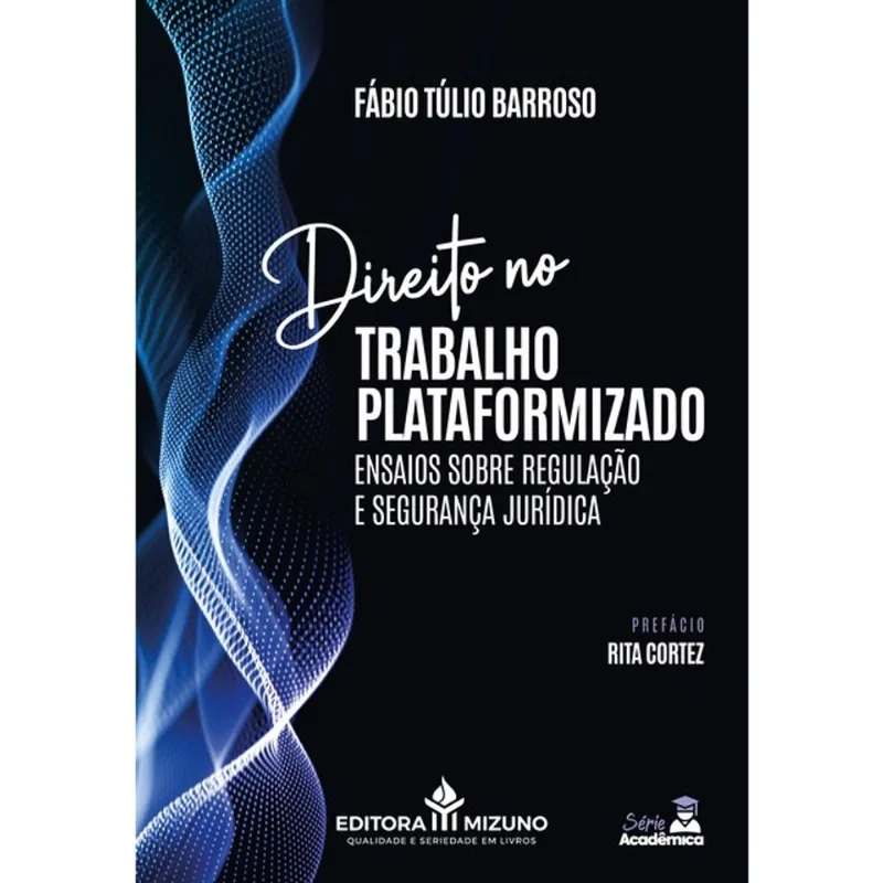 DIREITO NO TRABALHO PLATAFORMIZADO