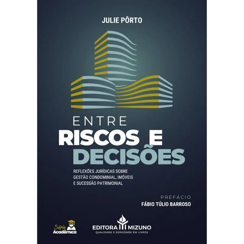 ENTRE RISCOS E DECISÕES