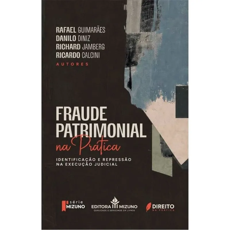 FRAUDE PATRIMONIAL NA PRÁTICA - 2026