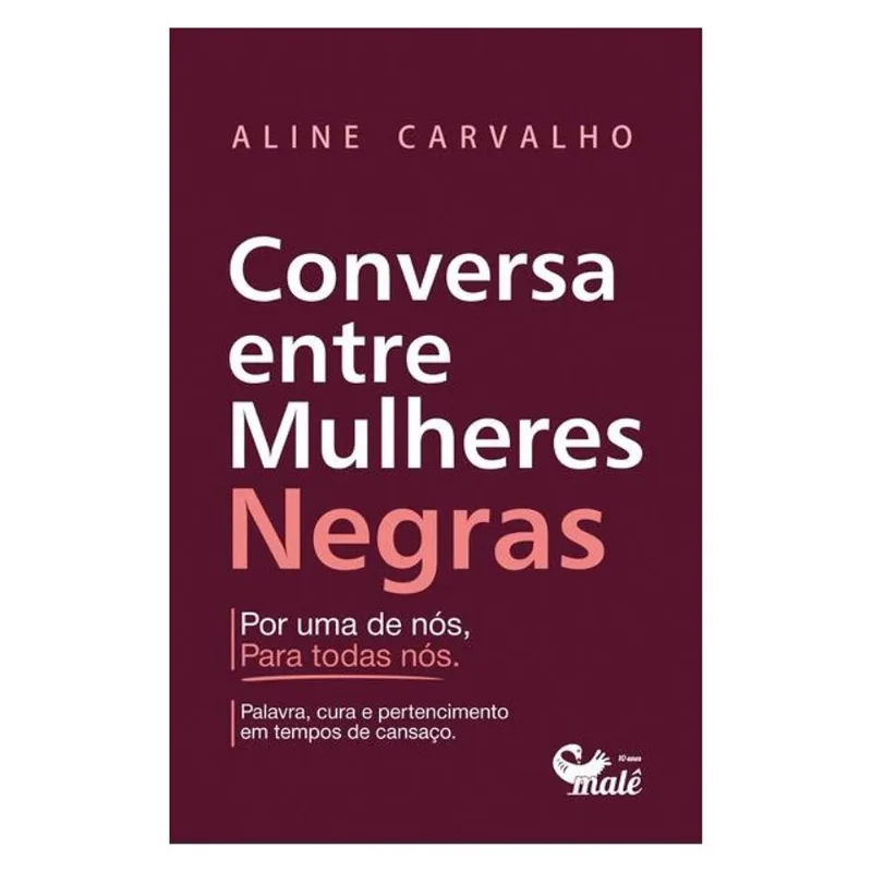 CONVERSA ENTRE MULHERES NEGRAS: POR UMA DE NÓS, PARA TODOS NÓS!