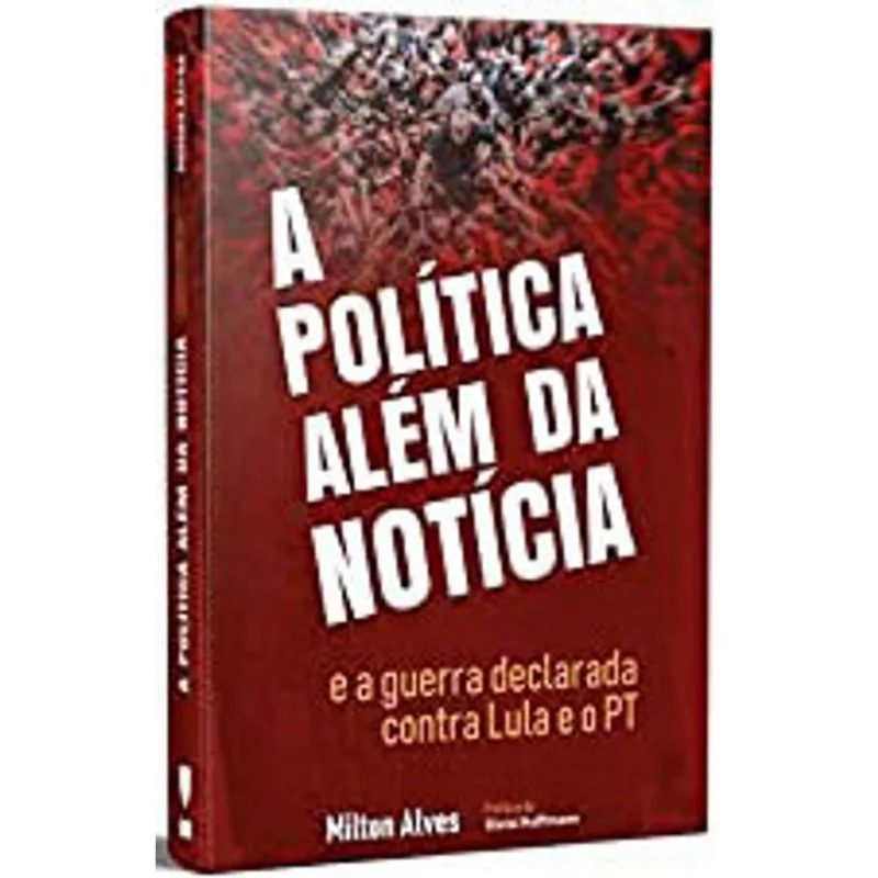 A POLÍTICA ALÉM DA NOTÍCIA