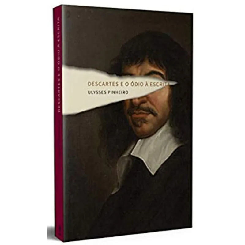 DESCARTES E O ÓDIO À ESCRITA