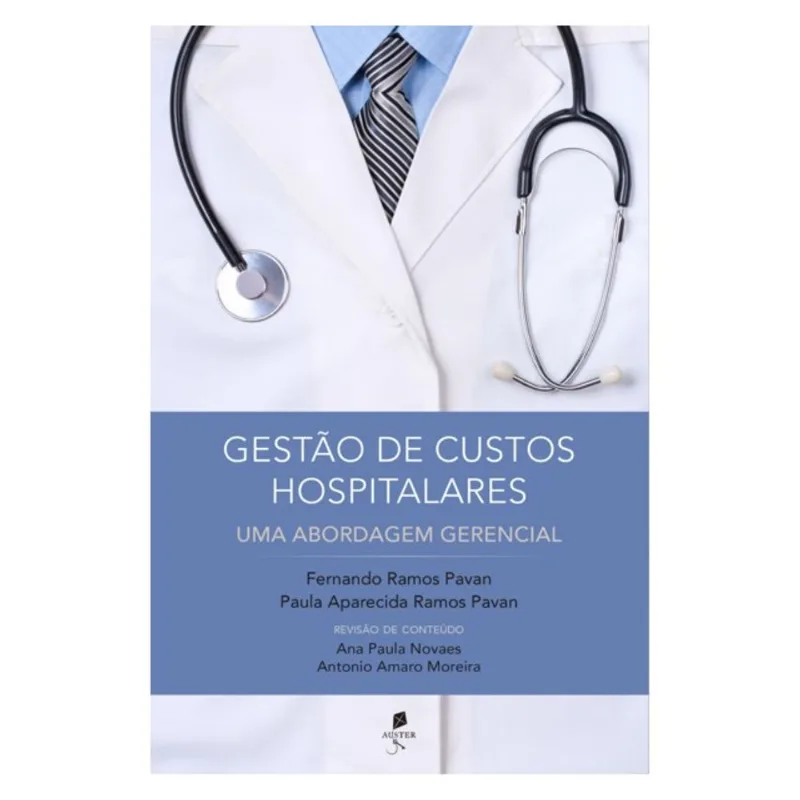 GESTÃO DE CUSTOS HOSPITALARES - UMA ABORDAGEM GERENCIAL