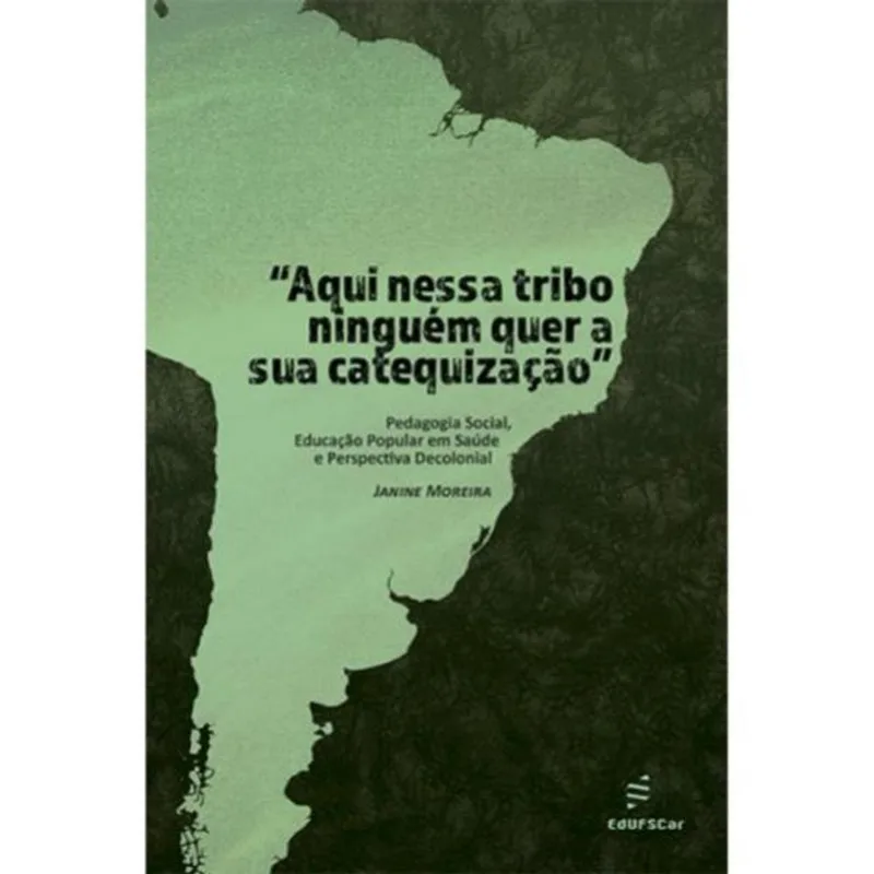 AQUI NESSA TRIBO NINGUÉM QUER A SUA CATEQUIZAÇÃO