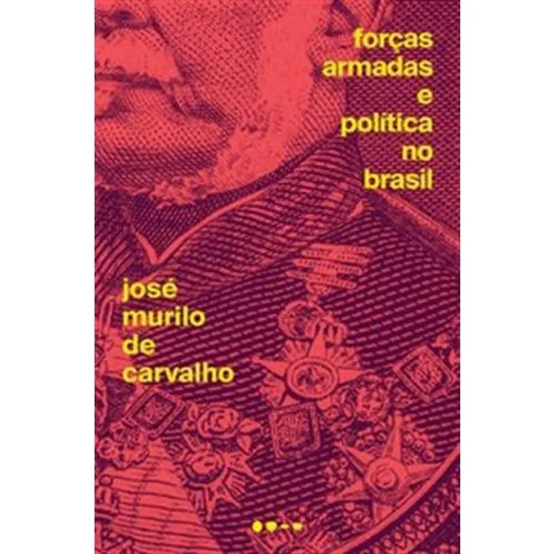 Livro Forças Armadas E Política No Brasil Todavia (MP)