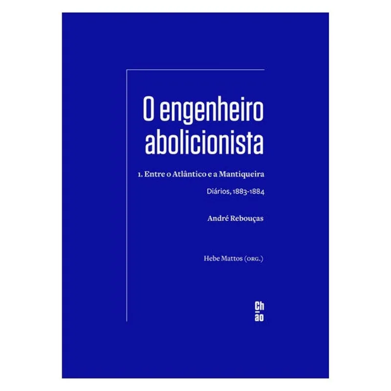 O ENGENHEIRO ABOLICIONISTA