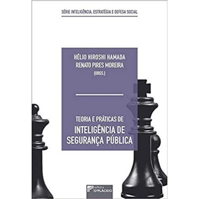 TEORIA E PRÁTICAS DE INTELIGÊNCIA DE SEGURANÇA PÚBLICA