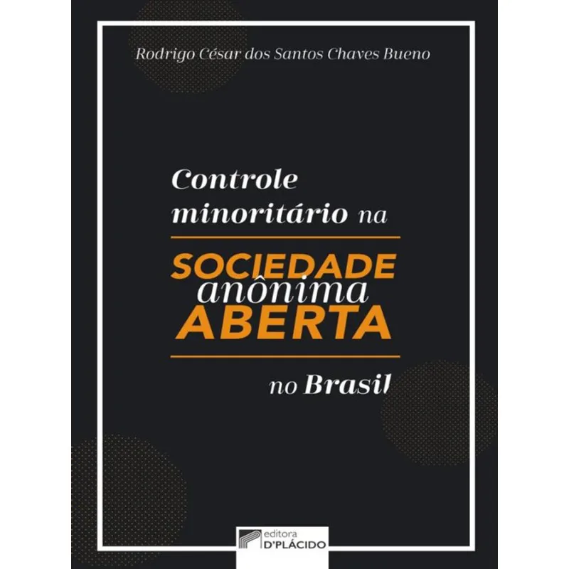 CONTROLE MINORITÁRIO NA SOCIEDADE ANÔNIMA ABERTA NO BRASIL