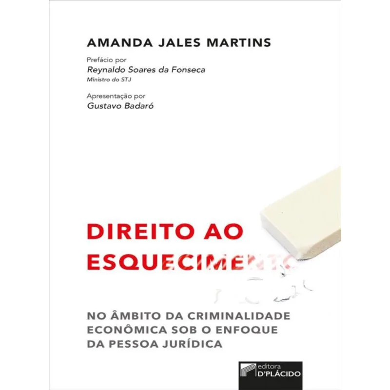DIREITO AO ESQUECIMENTO NO ÂMBITO DA CRIMINALIDADE ECONÔMICA SOB O ENFOQUE DA PESSOA JURÍDICA