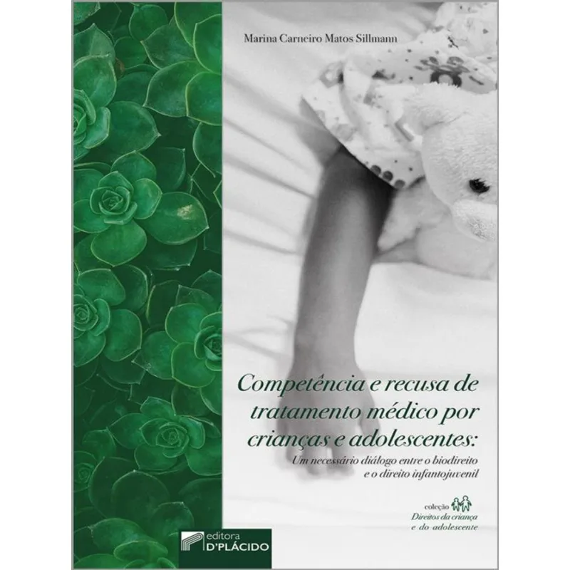 COMPETÊNCIA E RECUSA DE TRATAMENTO MÉDICO POR CRIANÇAS E ADOLESCENTES