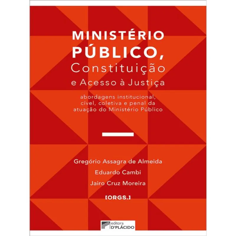 MINISTÉRIO PÚBLICO, CONSTITUIÇÃO E ACESSO À JUSTIÇA