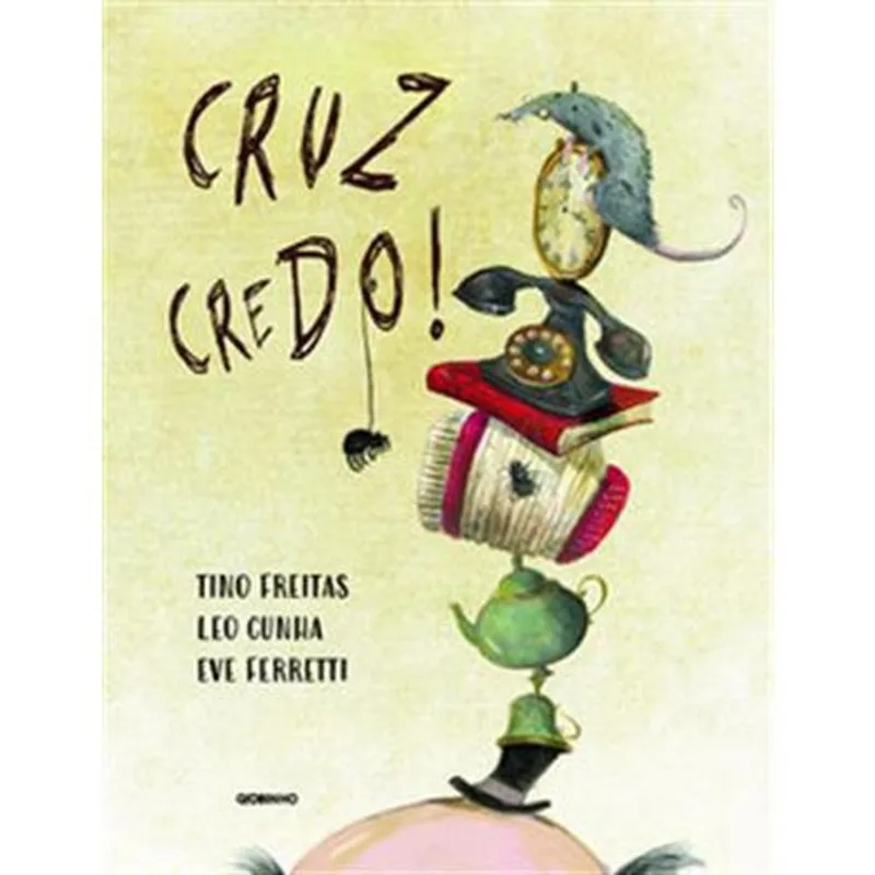 Livro Cruz Credo! Globo Livros (MP)
