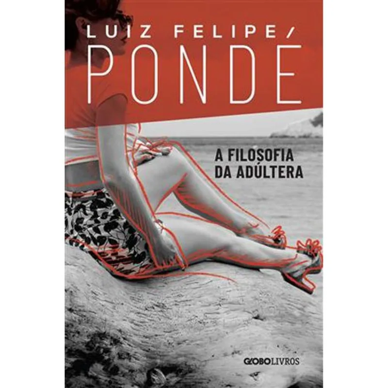 Livro A Filosofia Da Adúltera Globo Livros (MP)