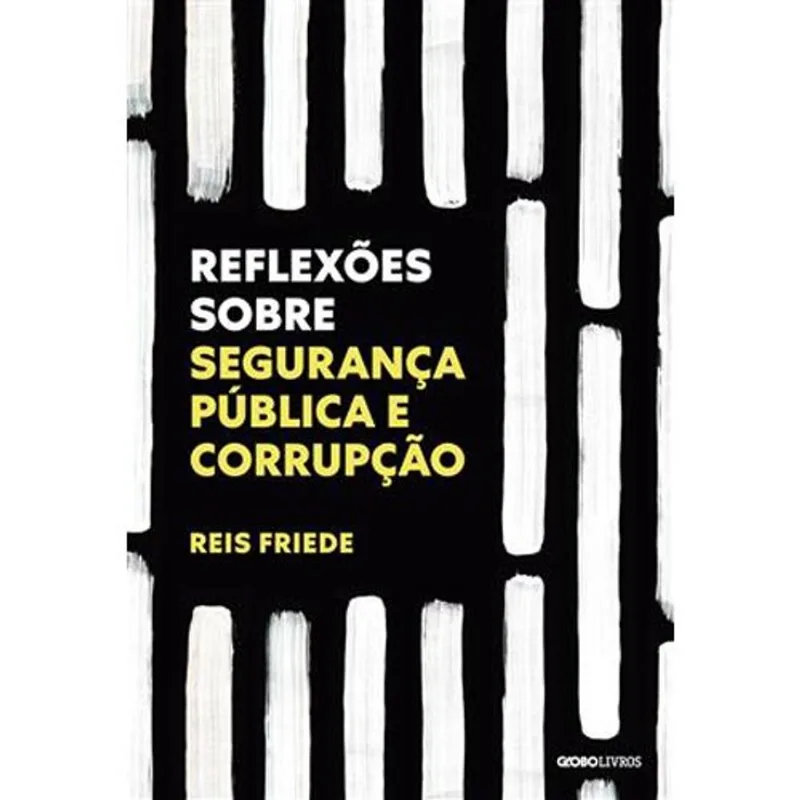 Livro Reflexões Sobre Segurança Pública E Corrupção Globo Livros (MP)