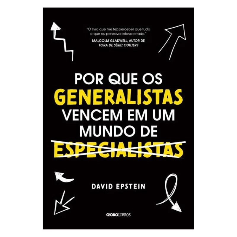 POR QUE OS GENERALISTAS VENCEM EM UM MUNDO DE ESPECIALISTAS