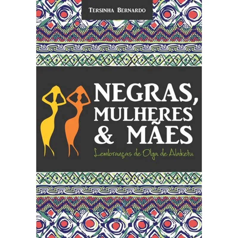 NEGRAS, MULHERES E MÃES