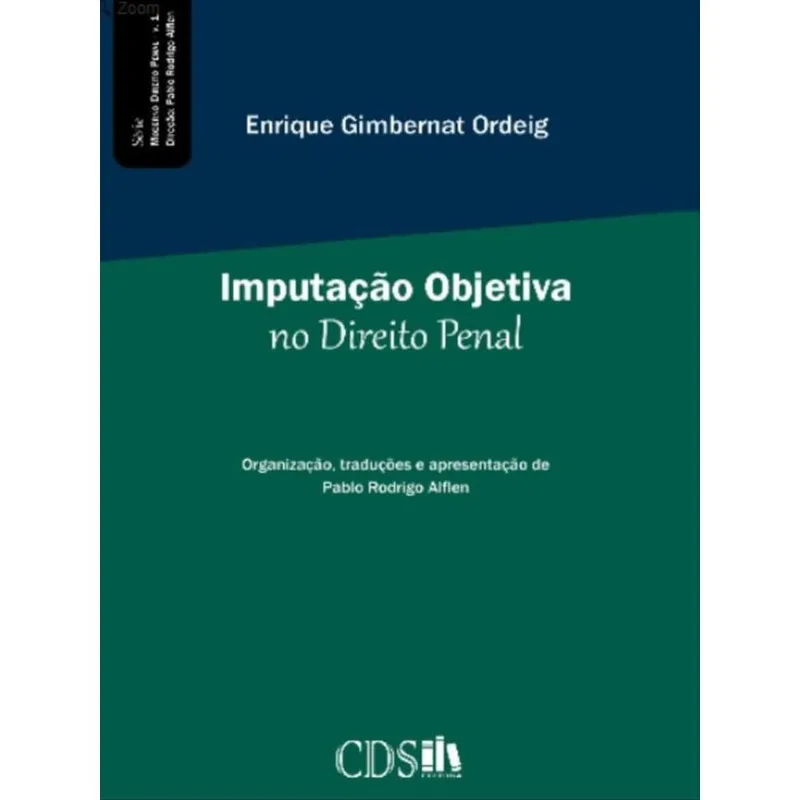 IMPUTAÇÃO OBJETIVA NO DIREITO PENAL - VOL. 1