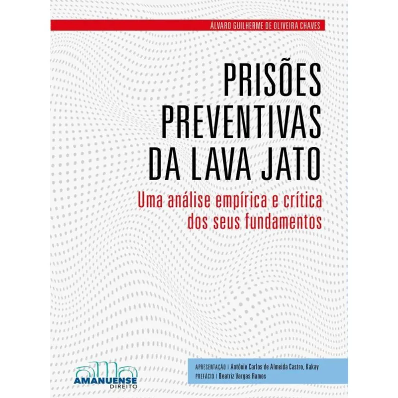 PRISÕES PREVENTIVAS DA LAVA JATO - 2022