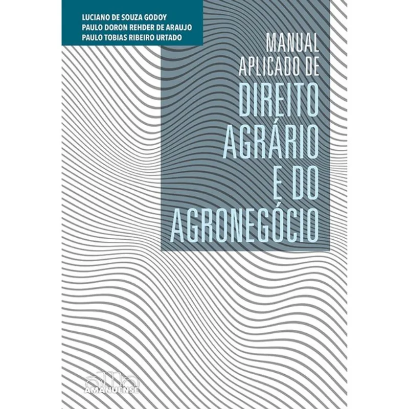 MANUAL APLICADO DE DIREITO AGRÁRIO E DO AGRONEGÓCIO