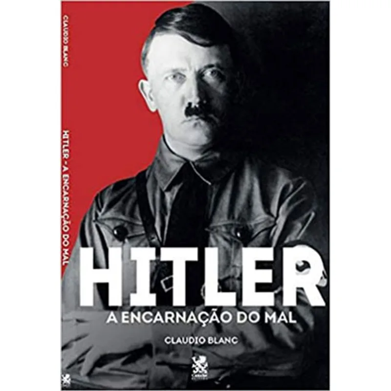 HITLER: A ENCARNAÇÃO DO MAL