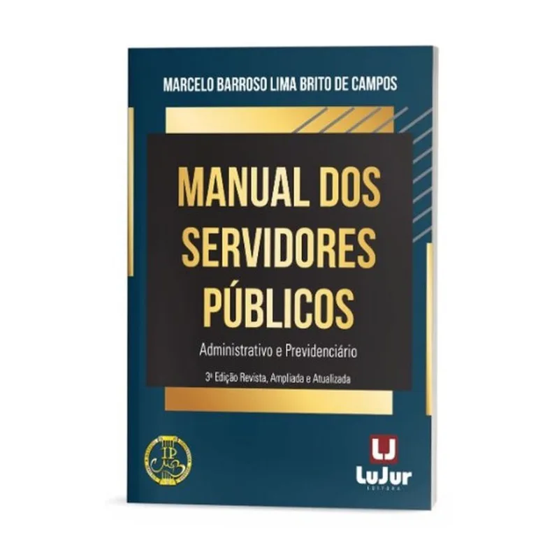 MANUAL DOS SERVIDORES PÚBLICOS - ADMINISTRATIVO E PREVIDENCIÁRIO - 2025