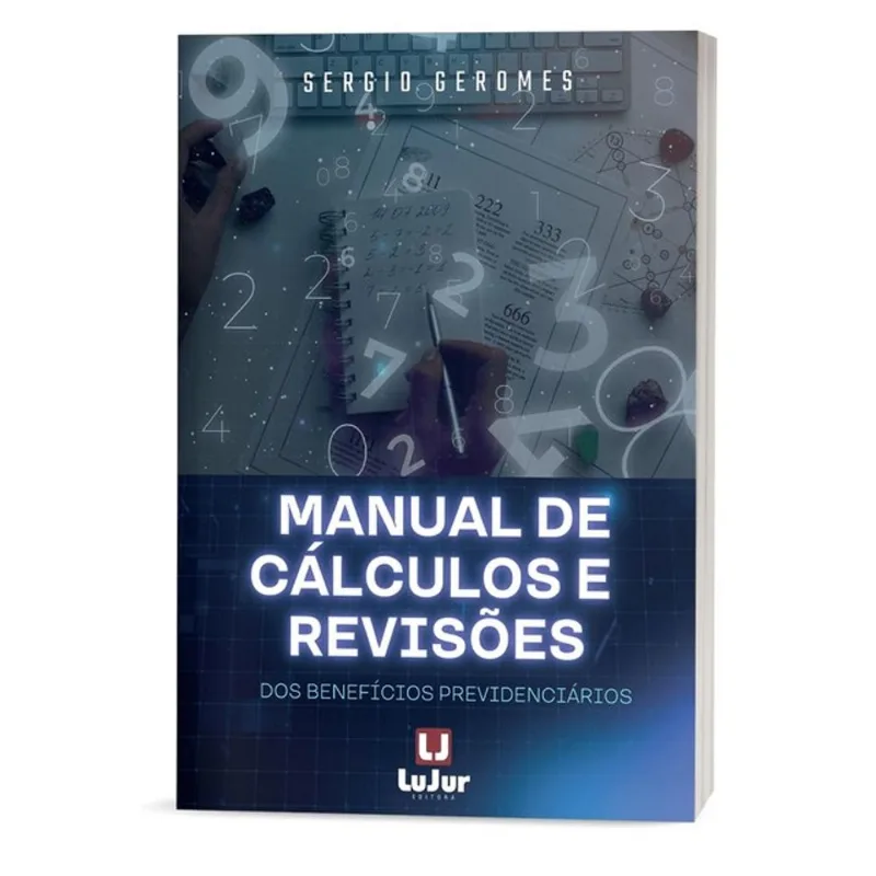 MANUAL DE CÁLCULOS E REVISÕES DOS BENEFÍCIOS PREVIDENCIÁRIOS - 2025