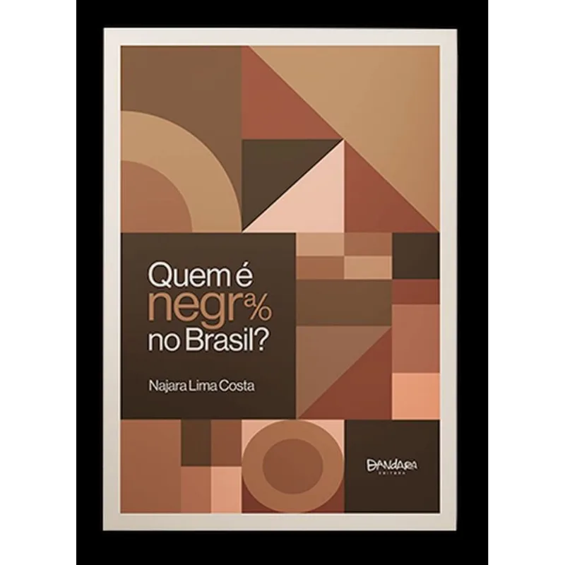 QUEM É NEGRA/O NO BRASIL?