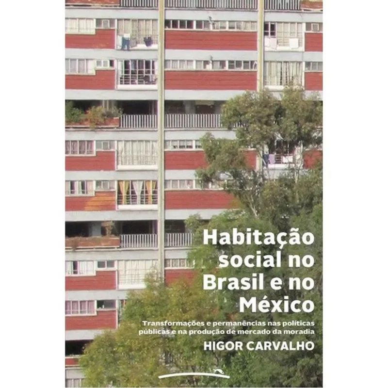 HABITAÇÃO SOCIAL NO BRASIL E NO MÉXICO