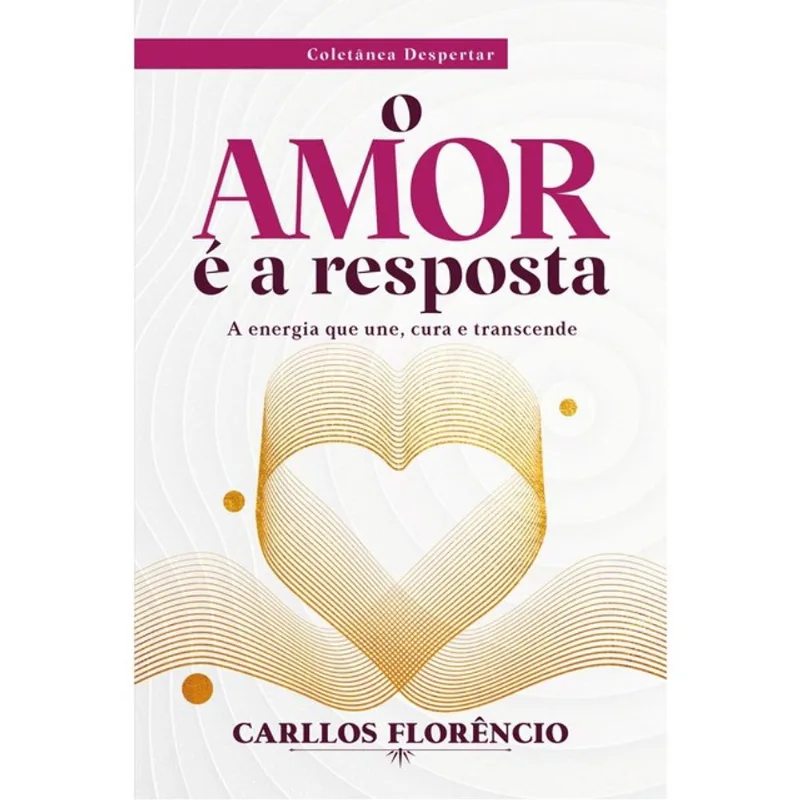 O AMOR É A RESPOSTA