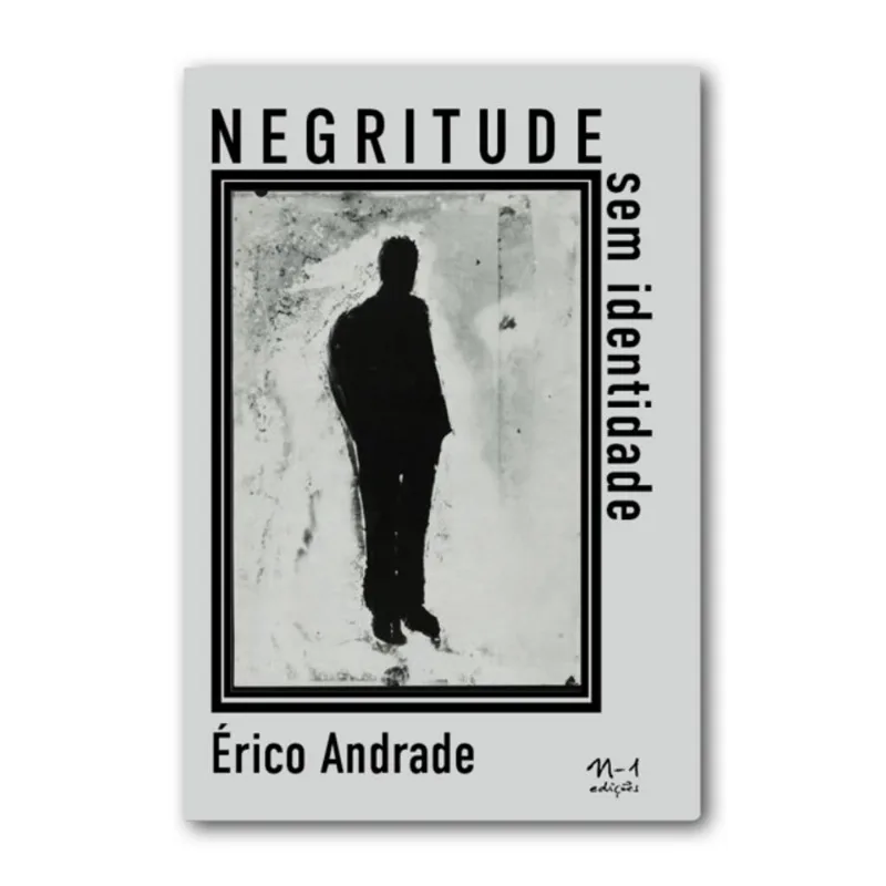 NEGRITUDE SEM IDENTIDADE