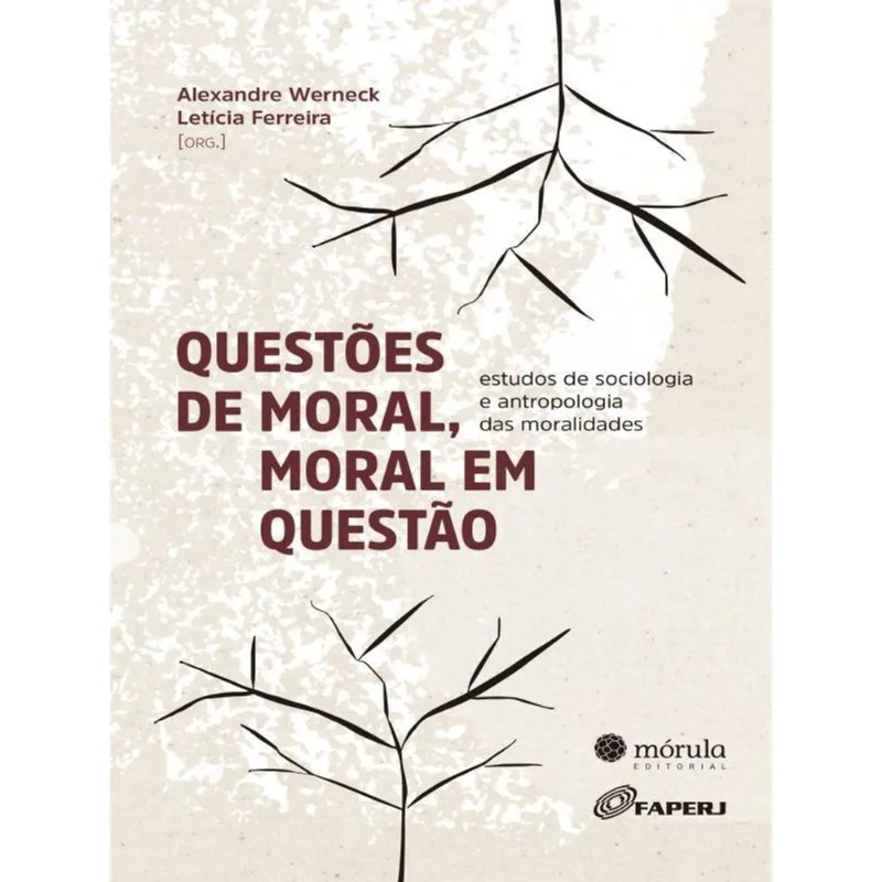 QUESTÕES DE MORAL, MORAL EM QUESTÃO