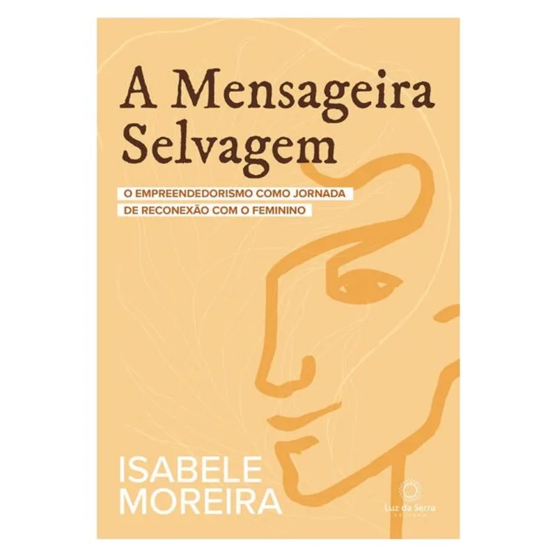 A MENSAGEIRA SELVAGEM