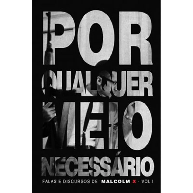 POR QUALQUER MEIO NECESSÁRIO - VOL. 1