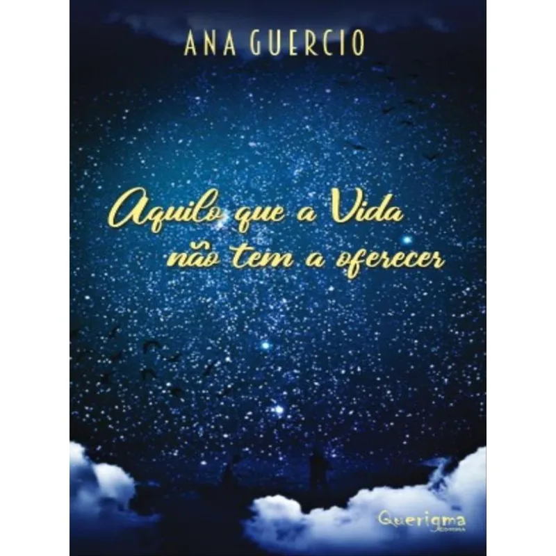 AQUILO QUE A VIDA NÃO TEM A OFERECER