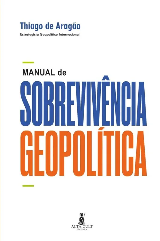Manual De Sobrevivência Geopolítica - LC - Livros