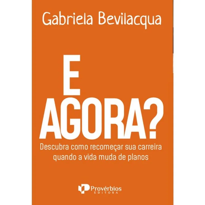 E AGORA?