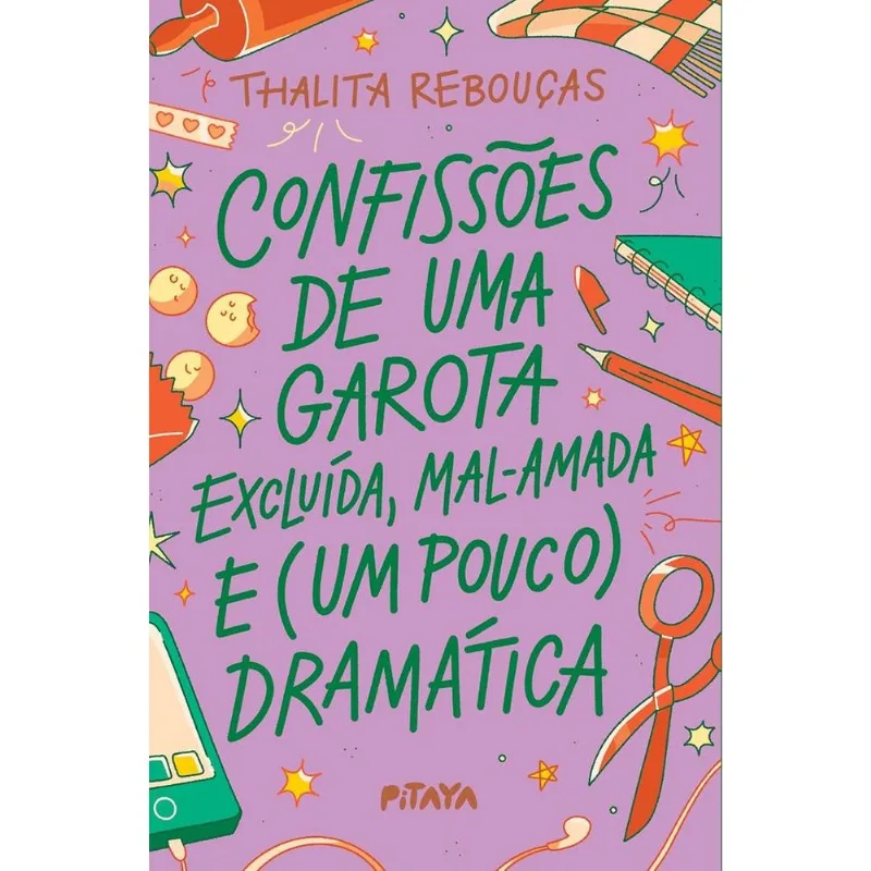 Confissões De Uma Garota Excluída, Mal-Amada E (Um Pouco) Dramática - Nova Edição