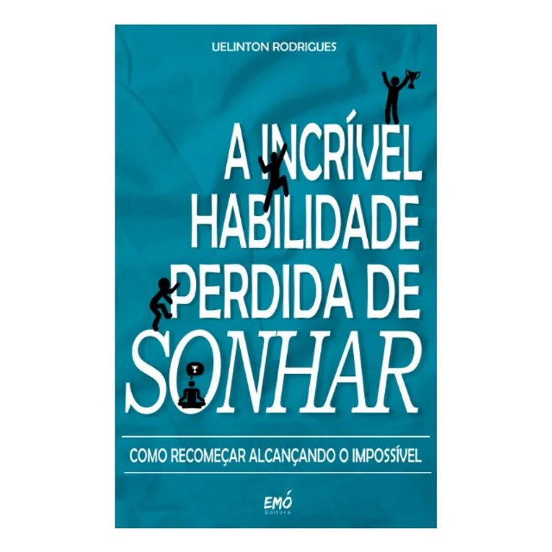 A INCRIVEL HABILIDADE PERDIDA DE SONHAR