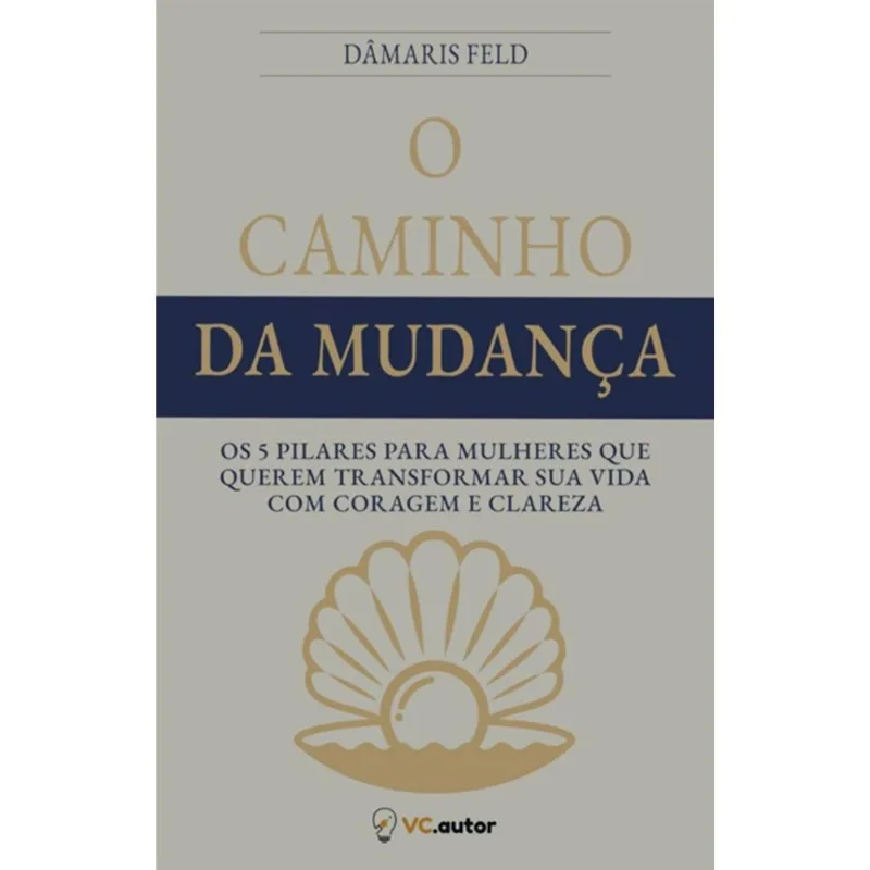 O Caminho Da Mudança