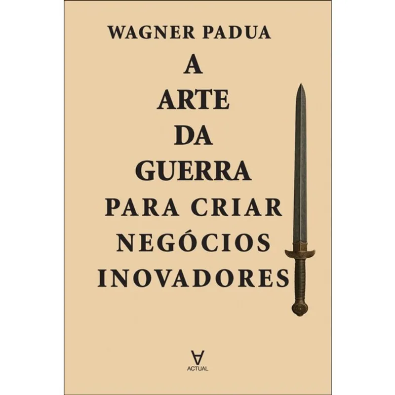 A ARTE DA GUERRA PARA CRIAR NEGÓCIOS INOVADORES