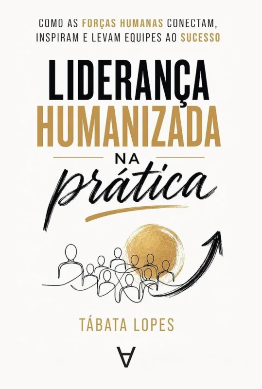 Liderança Humanizada Na Prática - LC
