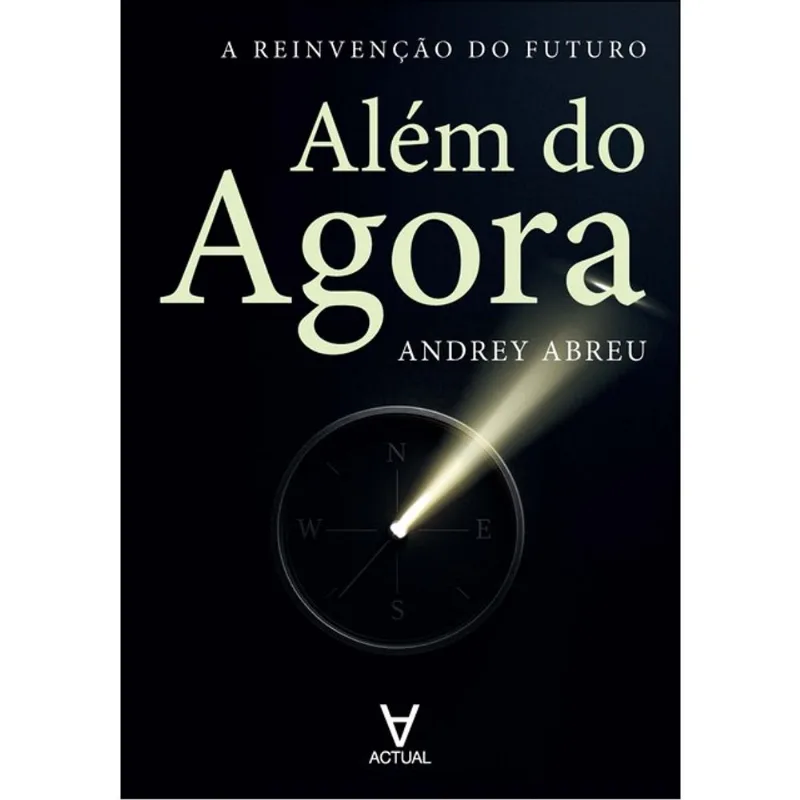 ALÉM DO AGORA