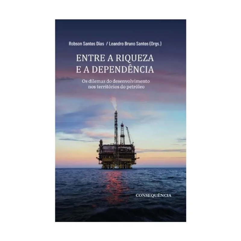 ENTRE A RIQUEZA E A DEPENDÊNCIA