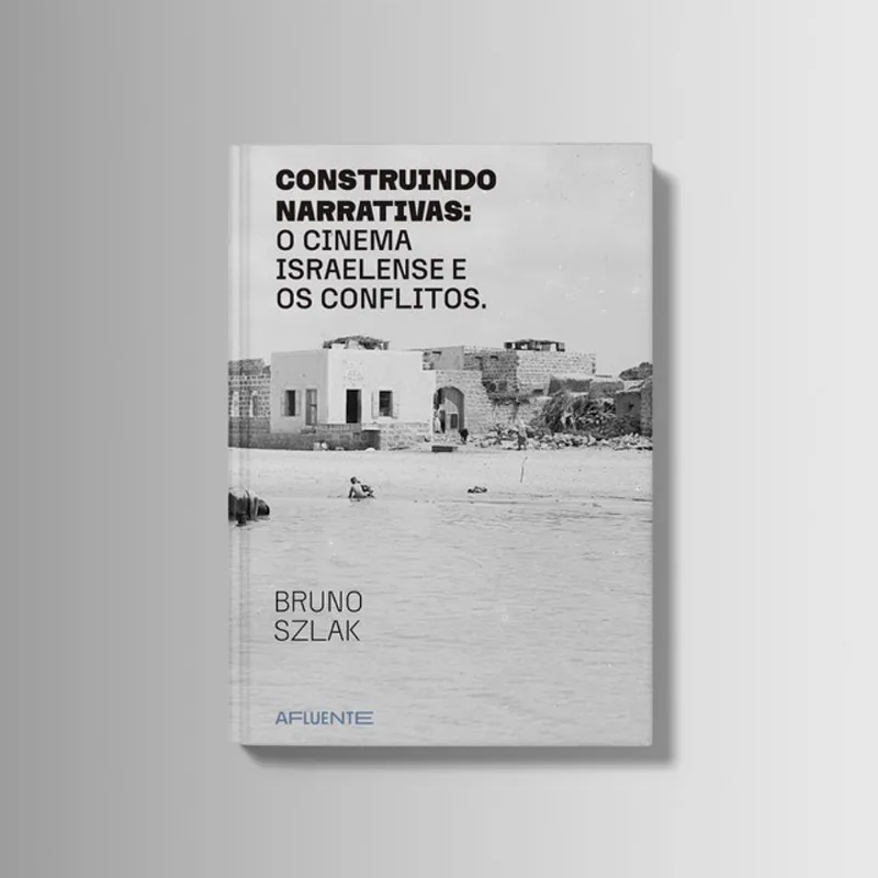 CONSTRUINDO NARRATIVAS: O CINEMA ISRAELENSE E OS CONFLITOS