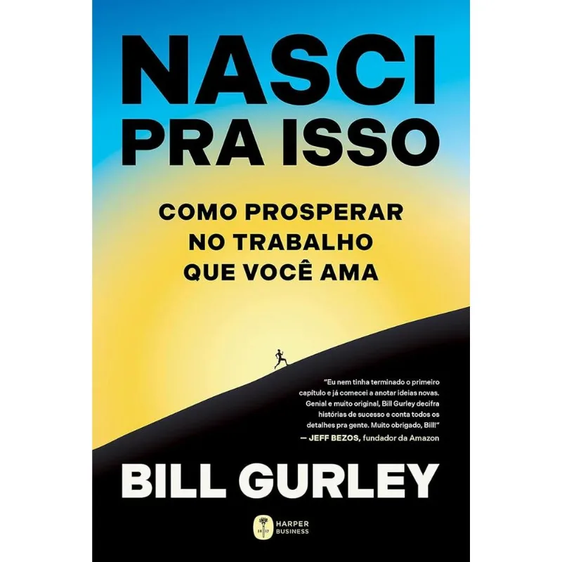 Nasci Pra Isso: Como Prosperar No Trabalho Que Você Ama