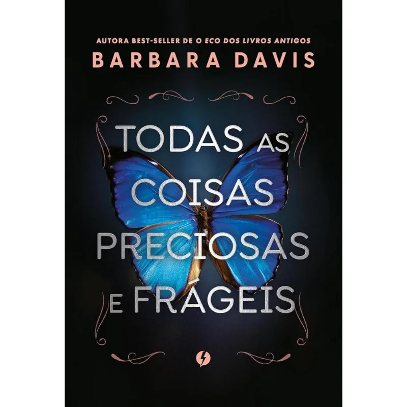 Todas As Coisas Preciosas E Frágeis