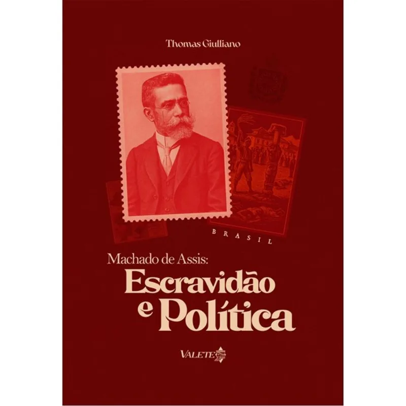 MACHADO DE ASSIS: ESCRAVIDÃO E POLÍTICA