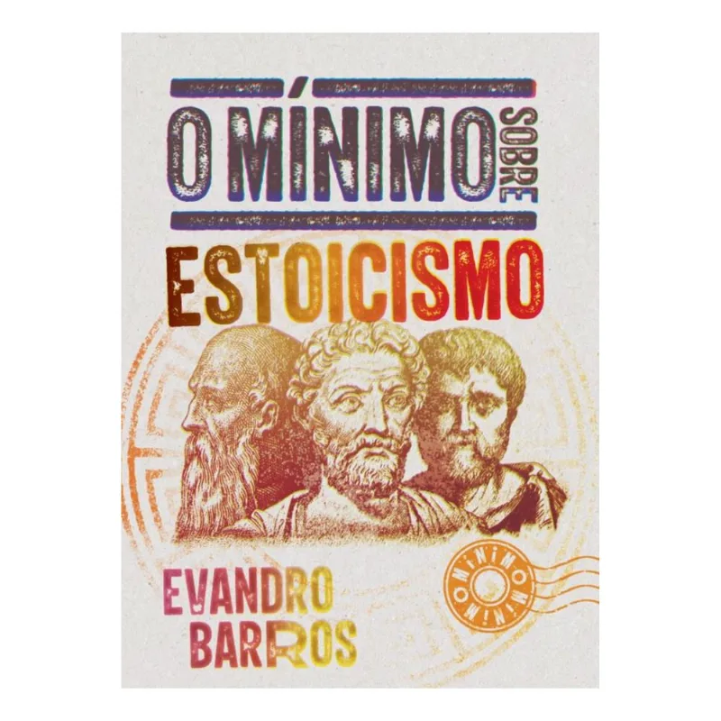 O Mínimo Sobre Estoicismo