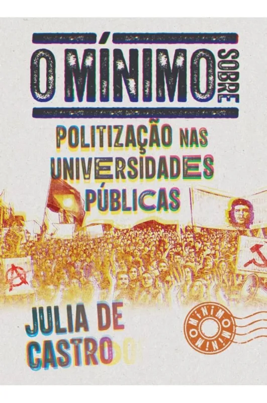 O Mínimo Sobre Politização Nas Universidades Públicas - LC - Livros